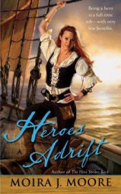 book cover of Heroes Adrift (Lee & Taro #3) by Moira J. Moore