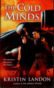 book cover of The Cold Minds (Hidden Worlds 2) by Kristin Landon