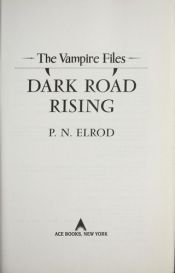 book cover of Dark Road Rising (The Vampire Files #12) by P. N. Elrod