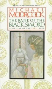 book cover of The Chronicle of the Black Sword, Book 5: The Bane of the Black Sword by Michael Moorcock