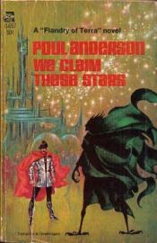 book cover of We Claim These Stars (Flandry of Terra) by Poul Anderson