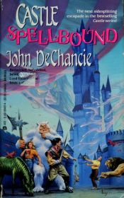 book cover of Castle Spellbound by John DeChancie