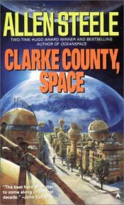book cover of Clarke County, Space by Allen Steele