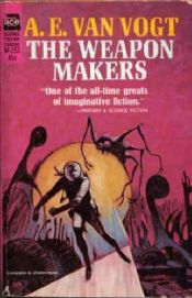 book cover of The Weapon Makers by Alfred Elton van Vogt