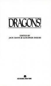 book cover of Dragons! by Jack Dann