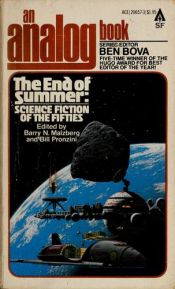 book cover of The End of Summer: Science Fiction of the Fifties by Barry N. Malzberg