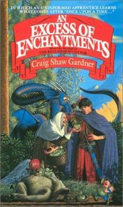 book cover of An Excess of Enchantment by Craig Shaw Gardner