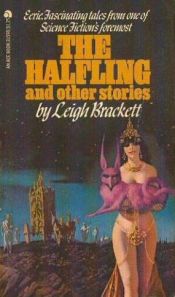 book cover of The Halfling and Other Stories by Leigh Brackett