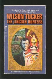 book cover of The Lincoln Hunters by Wilson Tucker