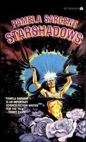 book cover of Starshadows: Ten Stories by Pamela Sargent