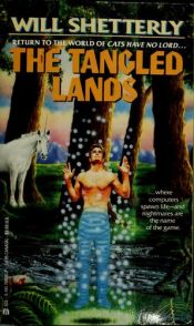 book cover of The Tangled Lands by Will Shetterly