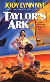 book cover of Taylor's Ark by Jody Lynn Nye