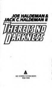 book cover of There Is No Darkness by Joe Haldeman