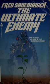 book cover of The Ultimate Enemy by Фред Саберхаген