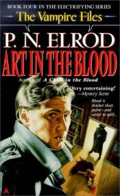 book cover of Art in the Blood (Vampire Files, Book 4) by P. N. Elrod