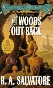 book cover of The Woods Out Back by R.A. Salvatore