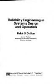 book cover of Reliability engineering in systems design and operation by B. S Dhillon