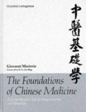 book cover of Foundations of Chinese Medicine: A Comprehensive Text for Acupuncturists and Herbalists by Giovanni Maciocia CAc(Nanjing)