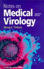 book cover of Notes on Medical Virology by Morag C. Timbury