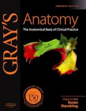 book cover of Gray's Anatomy: The Anatomical Basis of Clinical Practice, Expert Consult - Online and Print by Susan Standring PhD DSc