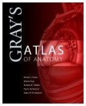 book cover of Gray's Atlas of Anatomy (Gray's Anatomy) by Richard L. Drake