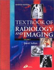 book cover of Textbook of radiology and imaging : volume 1 by David Sutton