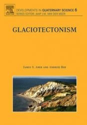 book cover of Glaciotectonism, Volume 6 (Developments in Quaternary Science) by James S. Aber