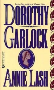 book cover of Annie Lash by Dorothy Garlock