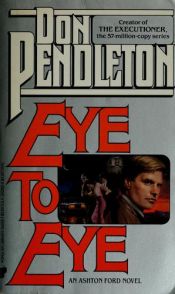 book cover of Eye to Eye (Ashton Ford, No 2) by Don Pendleton