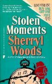 book cover of Stolen Moments by Sherryl Woods