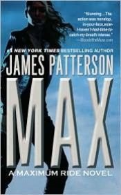 book cover of MAX: A Maximum Ride Novel by Джеймс Паттерсон