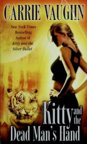 book cover of Kitty and the Dead Man's Hand by Carrie Vaughn
