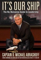 book cover of It's Our Ship: The No-Nonsense Guide to Leadership by D. Michael Abrashoff