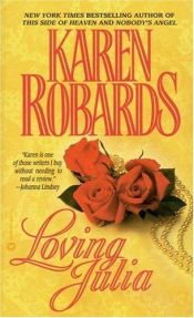 book cover of Loving Julia (1996) by Karen Robards
