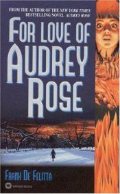 book cover of For love of Audrey Rose by Frank De Felitta