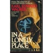 book cover of In a Lonely Place by Karl Edward Wagner