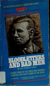 book cover of Bloodletters and Badmen Book 1 : Captain Lightfoot to Jesse James by Jay Robert Nash