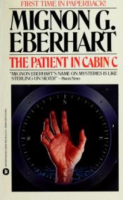 book cover of The Patient in Cabin C by Mignon G. Eberhart