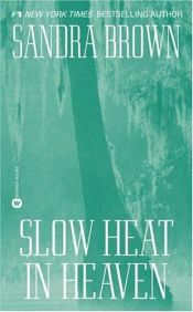 book cover of Slow Heat in Heaven by Сандра Браун