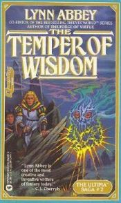 book cover of The Temper of Wisdom (Ultima Saga, No. 2) by Lynn Abbey