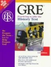 book cover of Gre Practicing to Take the History Test: An Actual, Full-Length Gre History Test (3rd ed) by Graduate Record Examinations Board