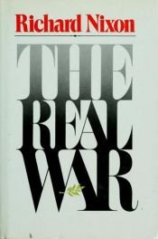 book cover of The Real War by Richard Nixon