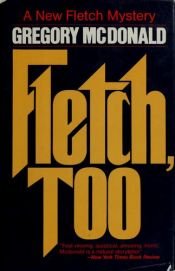 book cover of Fletch, too by Gregory Mcdonald