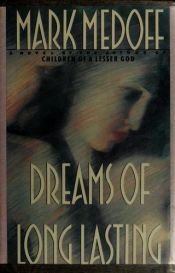 book cover of Dreams of Long Lasting by Mark Medoff