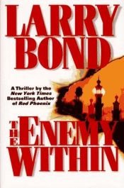 book cover of The enemy within by Larry Bond