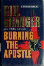 book cover of Burning the Apostle by Bill Granger