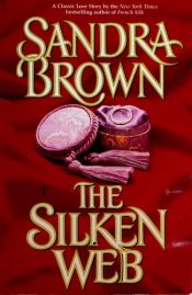 book cover of The silken web by Sandra Brown