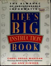 book cover of Life's Big Instruction Book: The Almanac of Indispensable Information by Carol Orsag Madigan