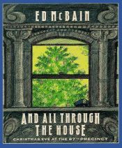 book cover of And All Through the House : Christmas Eve at the 87th Precinct by اد مک‌بین