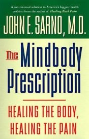 book cover of The Mindbody Prescription by John E. Sarno